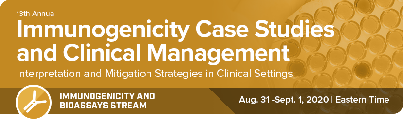 Immunogenicity Case Studies and Clinical Management, May 4-5 2020