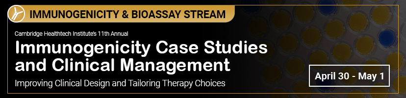 Immunogenicity Case Studies and Clinical Management Immunogenicity Case Studies and Clinical Management Banner